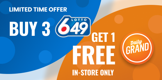 BUY 3 LOTTO 6/49, GET 1 FREE DAILY GRAND.